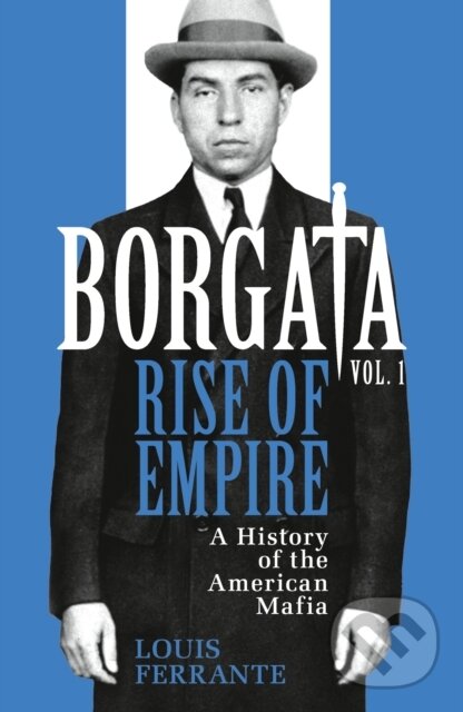 Kniha: Borgata Rise Of Empire (Louis Ferrante). W&N, 2024 Kniha: Borgata Rise Of Empire (Louis Ferrante). W&N, 2024