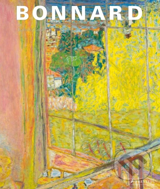 Kniha: Bonnard (Isabelle Cahn). Prestel, 2024 Kniha: Bonnard (Isabelle Cahn). Prestel, 2024
