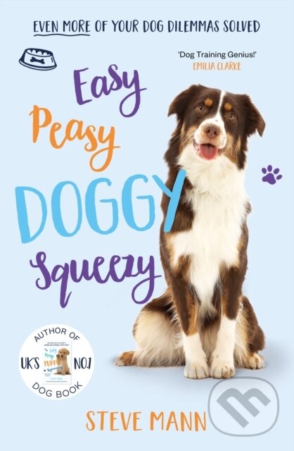 Kniha: Easy Peasy Doggy Squeezy (Steve Mann). Blink Publishing, 2020 Kniha: Easy Peasy Doggy Squeezy (Steve Mann). Blink Publishing, 2020