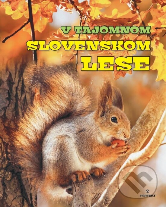 Kniha: V tajomnom slovenskom lese (Roman Jadroň a Miroslav Saniga). Perfekt, 2024 Kniha: V tajomnom slovenskom lese (Roman Jadroň a Miroslav Saniga). Perfekt, 2024