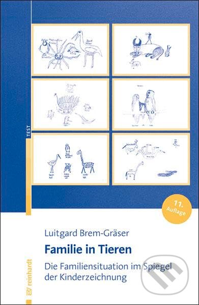 Kniha: Familie in Tieren (Luitgard Brem-Gräser). Ernst Reinhardt, 2014 Kniha: Familie in Tieren (Luitgard Brem-Gräser). Ernst Reinhardt, 2014