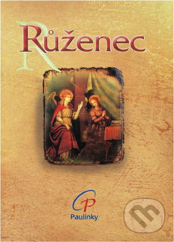 Kniha: Růženec (Paulínky). Paulínky, 2016 Kniha: Růženec (Paulínky). Paulínky, 2016