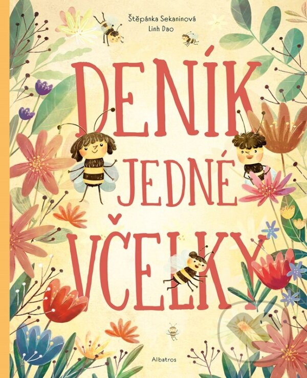 Kniha: Deník jedné včelky (Štěpánka Sekaninová). Albatros CZ, 2024 Kniha: Deník jedné včelky (Štěpánka Sekaninová). Albatros CZ, 2024