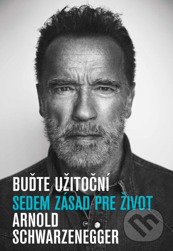 E-kniha: Buďte užitoční (Arnold Schwarzenegger). Eastone Books, 2024 E-kniha: Buďte užitoční (Arnold Schwarzenegger). Eastone Books, 2024