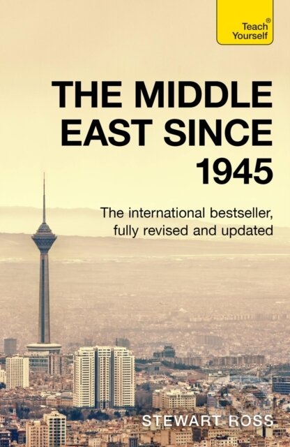 Kniha: The Middle East since 1945 (Stewart Ross). Teach Yourself, 2024 Kniha: The Middle East since 1945 (Stewart Ross). Teach Yourself, 2024
