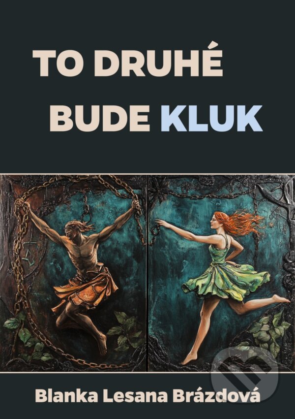E-kniha: To druhé bude kluk (Blanka Lesana Brázdová). E-knihy jedou, 2024 E-kniha: To druhé bude kluk (Blanka Lesana Brázdová). E-knihy jedou, 2024