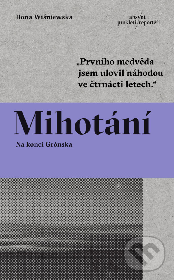 E-kniha: Mihotání (Ilona Wiśniewska). Absynt, 2024 E-kniha: Mihotání (Ilona Wiśniewska). Absynt, 2024