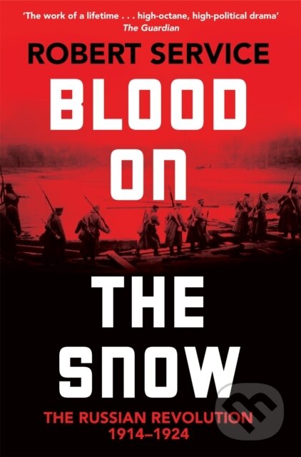 Kniha: Blood on the Snow (Robert Service). Pan Macmillan, 2024 Kniha: Blood on the Snow (Robert Service). Pan Macmillan, 2024