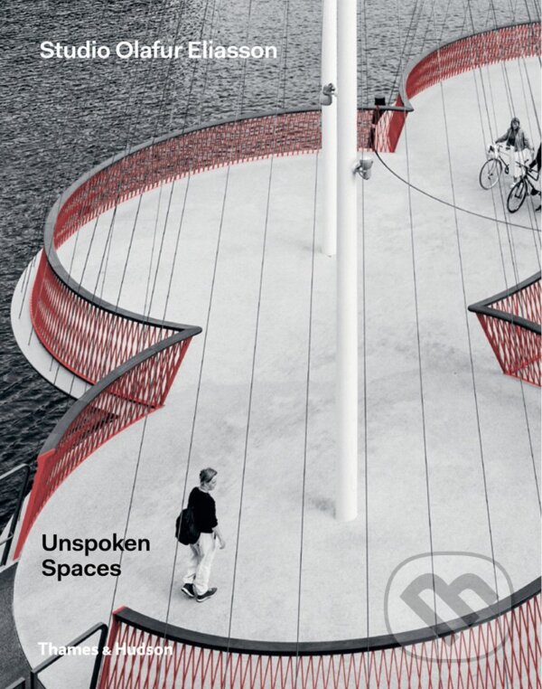 Kniha: Unspoken Spaces (Olafur Eliasson). Thames & Hudson, 2016 Kniha: Unspoken Spaces (Olafur Eliasson). Thames & Hudson, 2016