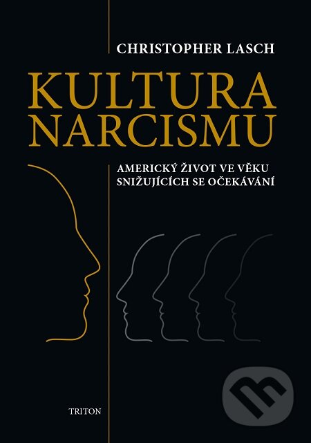 E-kniha: Kultura narcismu (Christopher Lasch). Triton, 2016 E-kniha: Kultura narcismu (Christopher Lasch). Triton, 2016