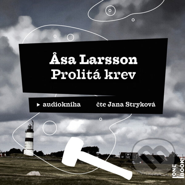 Audiokniha: Prolitá krev (Asa Larsson). OneHotBook, 2017 Audiokniha: Prolitá krev (Asa Larsson). OneHotBook, 2017