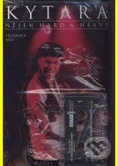 Kniha: Kytara nejen hard & heavy (Honza Militký). Muzikus, 2000 Kniha: Kytara nejen hard & heavy (Honza Militký). Muzikus, 2000