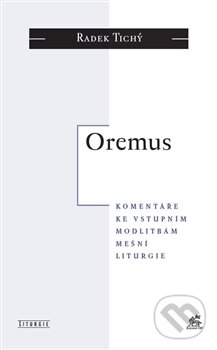 Kniha: Oremus (Radek Tichý). Krystal OP, 2017 Kniha: Oremus (Radek Tichý). Krystal OP, 2017
