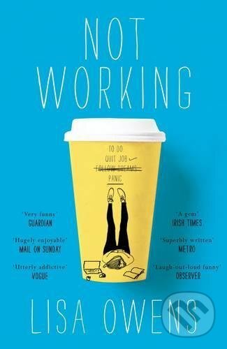 Kniha: Not Working (Lisa Owens). Pan Macmillan, 2017 Kniha: Not Working (Lisa Owens). Pan Macmillan, 2017