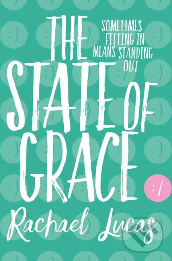 Kniha: The State of Grace (Rachael Lucas). MacMillan, 2017 Kniha: The State of Grace (Rachael Lucas). MacMillan, 2017
