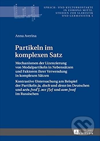 Kniha: Partikeln im komplexen Satz (Anna Averina). Peter Lang, 2015 Kniha: Partikeln im komplexen Satz (Anna Averina). Peter Lang, 2015