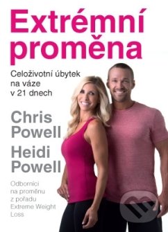 Kniha: Extrémní proměna (Chris Powell a Heidi Powell). ANAG, 2018 Kniha: Extrémní proměna (Chris Powell a Heidi Powell). ANAG, 2018