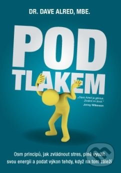 Kniha: Pod tlakem (Dave Alred). ANAG, 2018 Kniha: Pod tlakem (Dave Alred). ANAG, 2018