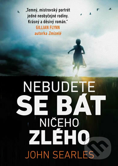 Kniha: Nebudete se bát ničeho zlého (John Searles). Mystery Press, 2017 Kniha: Nebudete se bát ničeho zlého (John Searles). Mystery Press, 2017
