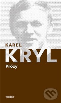 Kniha: Prózy (Karel Kryl). Torst, 2017 Kniha: Prózy (Karel Kryl). Torst, 2017