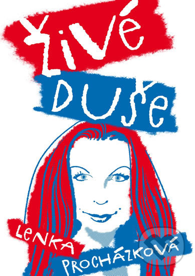Kniha: Živé duše (Lenka Procházková). Procházka Publishing, 2017 Kniha: Živé duše (Lenka Procházková). Procházka Publishing, 2017