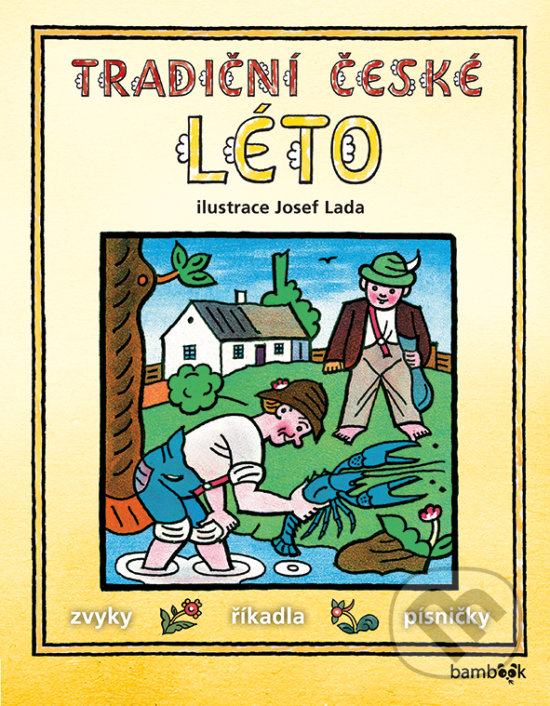 Kniha: Tradiční české léto – Josef Lada (Josef Lada a kolektív). Grada, 2017 Kniha: Tradiční české léto – Josef Lada (Josef Lada a kolektív). Grada, 2017