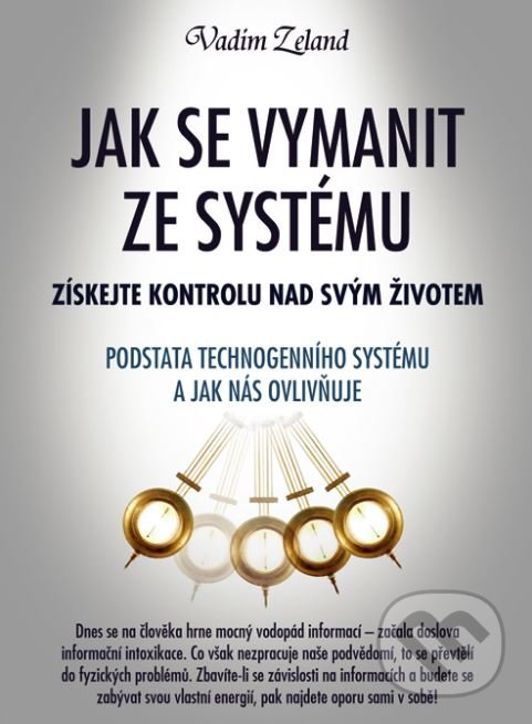 Kniha: Jak se vymanit ze systému (Vadim Zeland). Eugenika, 2017 Kniha: Jak se vymanit ze systému (Vadim Zeland). Eugenika, 2017