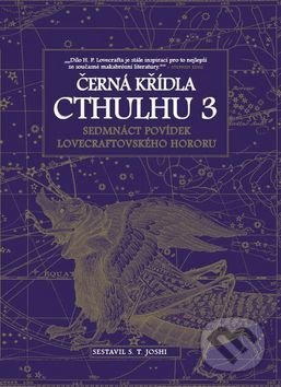 Kniha: Černá křídla Cthulhu 3 (S.T. Joshi). Laser books, 2017 Kniha: Černá křídla Cthulhu 3 (S.T. Joshi). Laser books, 2017