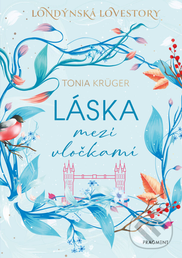 E-kniha: Láska mezi vločkami (Tonia Krüger). Nakladatelství Fragment, 2024 E-kniha: Láska mezi vločkami (Tonia Krüger). Nakladatelství Fragment, 2024