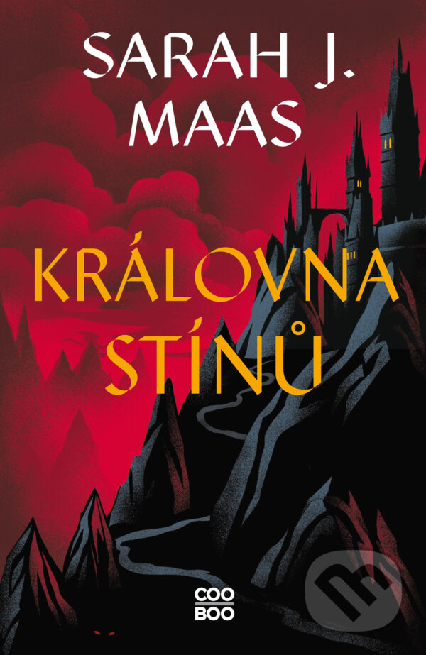 E-kniha: Královna stínů (Sarah J. Maas). CooBoo CZ, 2024 E-kniha: Královna stínů (Sarah J. Maas). CooBoo CZ, 2024