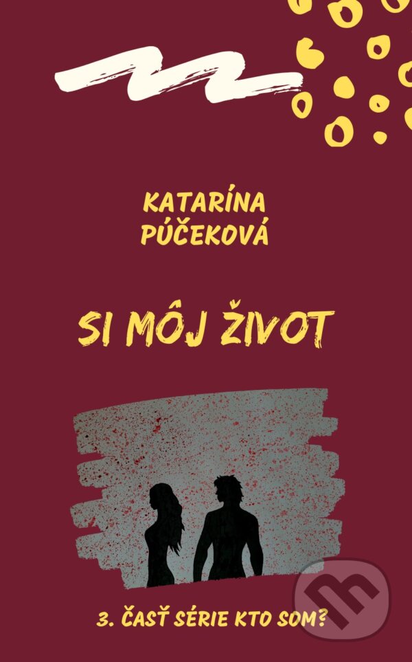 Kniha: Si môj život (Katarína Púčeková). Art Floyd, 2024 Kniha: Si môj život (Katarína Púčeková). Art Floyd, 2024