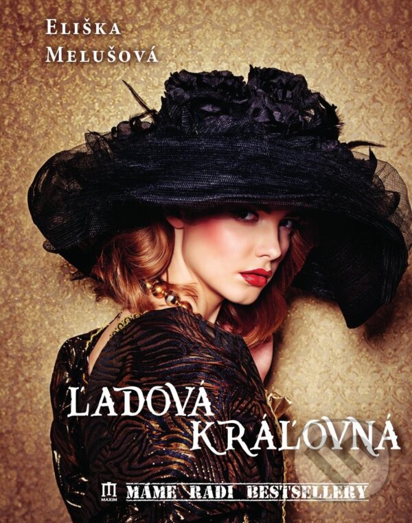 Kniha: Ľadová kráľovná (Eliška Melušová). Vydavateľstvo Maxim, 2024 Kniha: Ľadová kráľovná (Eliška Melušová). Vydavateľstvo Maxim, 2024