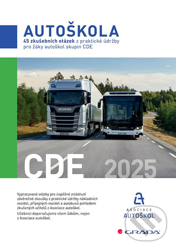 Kniha: 45 zkušebních otázek z praktické údržby pro žáky autoškol skupin CDE 2025 (ČR Asociace autoškol). Grada, 2024 Kniha: 45 zkušebních otázek z praktické údržby pro žáky autoškol skupin CDE 2025 (ČR Asociace autoškol). Grada, 2024