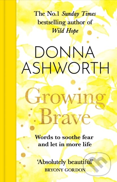 Kniha: Growing Brave (Donna Ashworth). Black and White, 2024 Kniha: Growing Brave (Donna Ashworth). Black and White, 2024