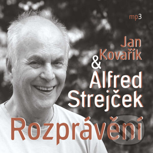Audiokniha: Rozprávění (Alfred Strejček a Jan Kovařík). Tebenas, 2024 Audiokniha: Rozprávění (Alfred Strejček a Jan Kovařík). Tebenas, 2024