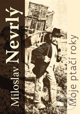 Kniha: Moje ptačí roky (Miloslav Nevrlý). Česká společnost ornitologická, 2024 Kniha: Moje ptačí roky (Miloslav Nevrlý). Česká společnost ornitologická, 2024
