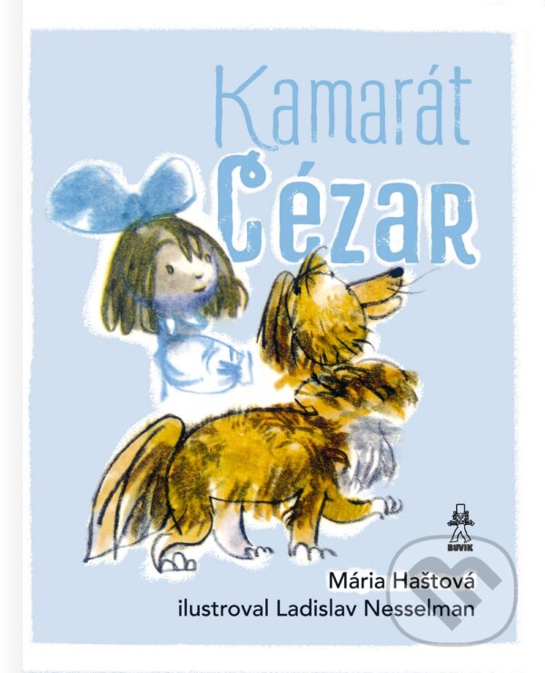 Kniha: Kamarát Cézar (Mária Haštová). Buvik, 2024 Kniha: Kamarát Cézar (Mária Haštová). Buvik, 2024