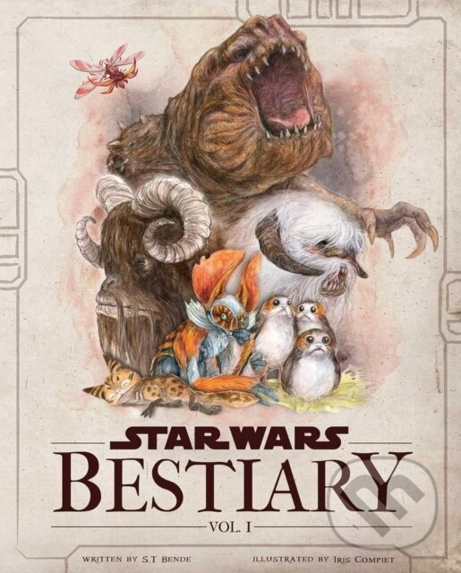Kniha: Star Wars Bestiary 1 (S.T. Bende). Titan Books, 2024 Kniha: Star Wars Bestiary 1 (S.T. Bende). Titan Books, 2024