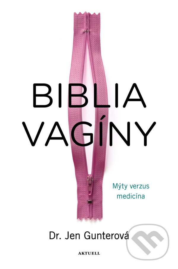 E-kniha: Biblia vagíny (Jen Gunter). Aktuell, 2024 E-kniha: Biblia vagíny (Jen Gunter). Aktuell, 2024