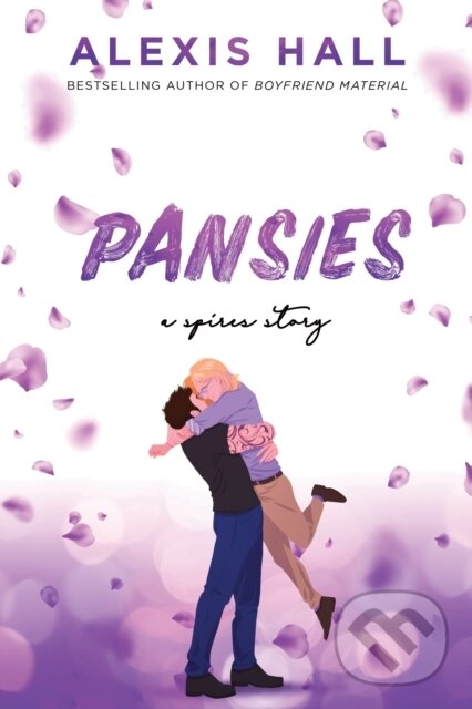 Kniha: Pansies (Alexis Hall). Sourcebooks Casablanca, 2024 Kniha: Pansies (Alexis Hall). Sourcebooks Casablanca, 2024