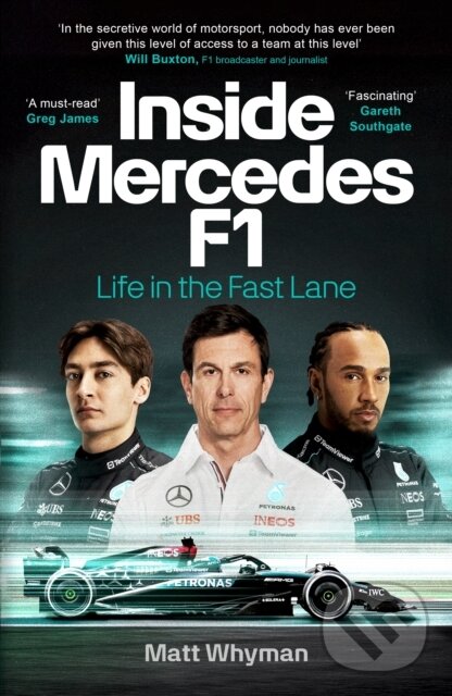 Kniha: Inside Mercedes F1 (Matt Whyman). Century, 2024 Kniha: Inside Mercedes F1 (Matt Whyman). Century, 2024