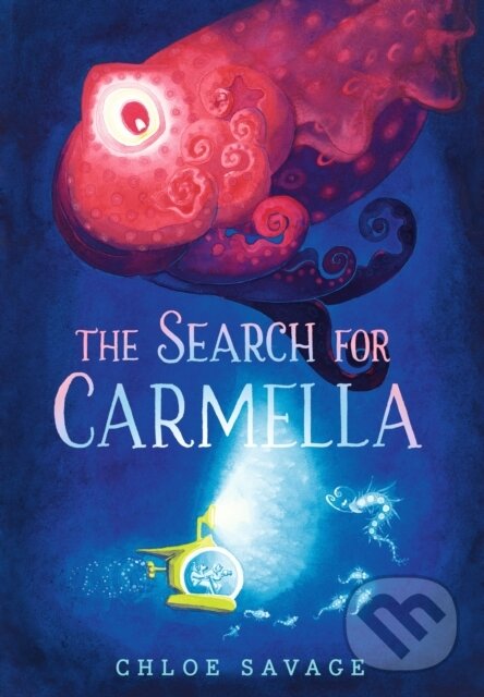 Kniha: The Search for Carmella (Chloe Savage). Walker books, 2024 Kniha: The Search for Carmella (Chloe Savage). Walker books, 2024