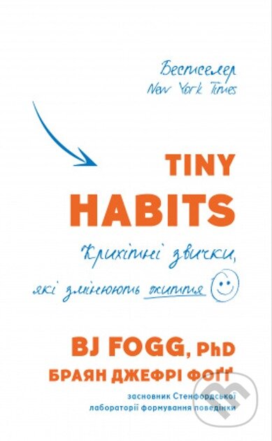 Kniha: Tiny Habits (BJ Fogg). BookChef, 2024 Kniha: Tiny Habits (BJ Fogg). BookChef, 2024
