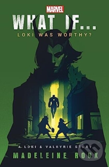 Kniha: What If. . . Loki Was Worthy? (Madeleine Roux). Cornerstone, 2024 Kniha: What If. . . Loki Was Worthy? (Madeleine Roux). Cornerstone, 2024