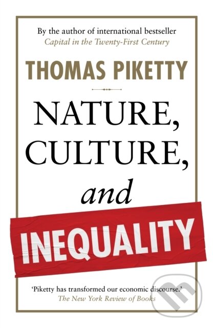 Kniha: Nature, Culture, and Inequality (Thomas Piketty). Scribe Publications, 2024 Kniha: Nature, Culture, and Inequality (Thomas Piketty). Scribe Publications, 2024