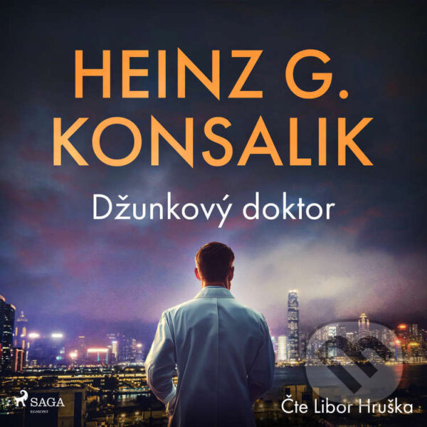 Audiokniha: Džunkový doktor (Heinz G. Konsalik). Saga Egmont, 2024 Audiokniha: Džunkový doktor (Heinz G. Konsalik). Saga Egmont, 2024