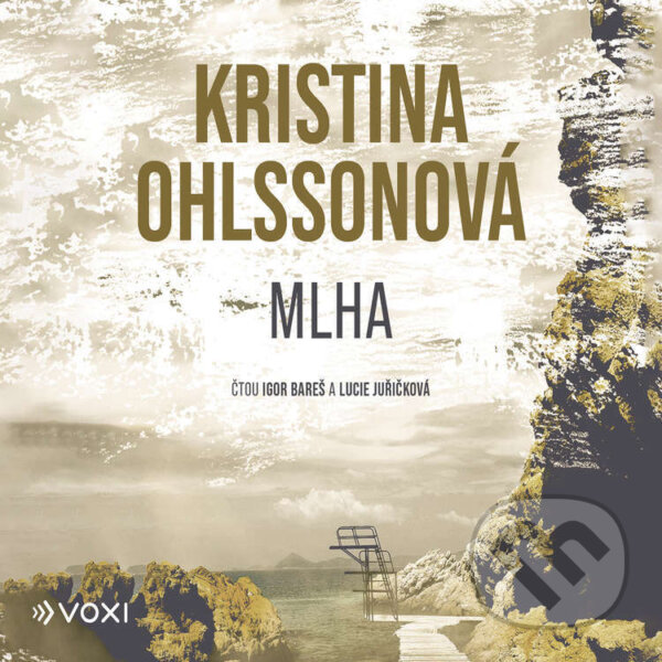 Audiokniha: Mlha (Kristina Ohlssonová). Voxi, 2024 Audiokniha: Mlha (Kristina Ohlssonová). Voxi, 2024