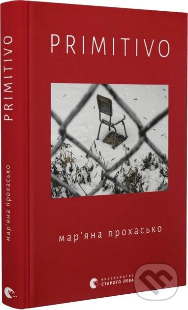 Kniha: PRIMITIVO (Mariana Prokhasko). Old Lion Publishing House, 2024 Kniha: PRIMITIVO (Mariana Prokhasko). Old Lion Publishing House, 2024