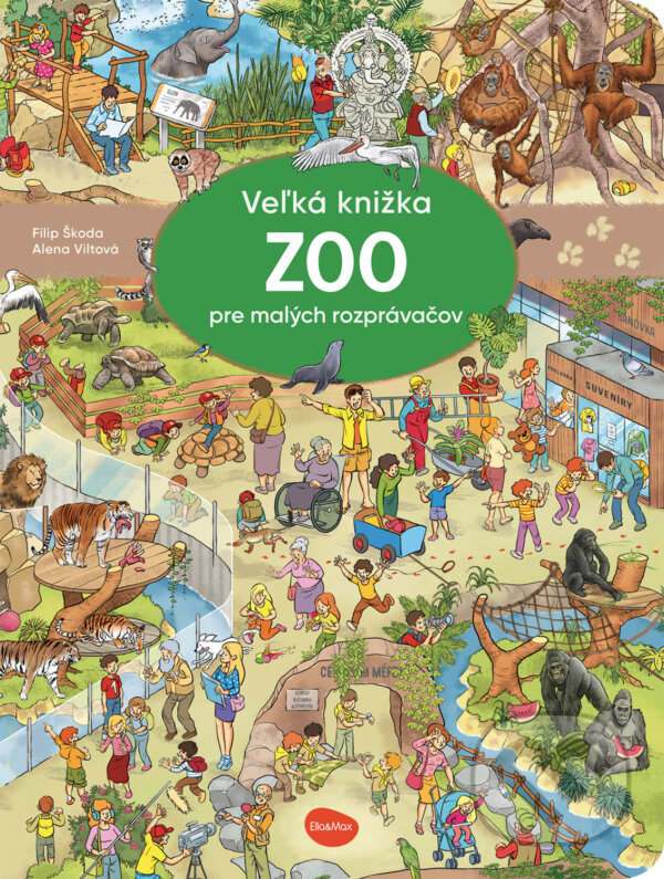Kniha: Vel'ká knižka - ZOO pre malých rozprávačov (Alena Viltová). Ella & Max, 2024 Kniha: Vel'ká knižka - ZOO pre malých rozprávačov (Alena Viltová). Ella & Max, 2024