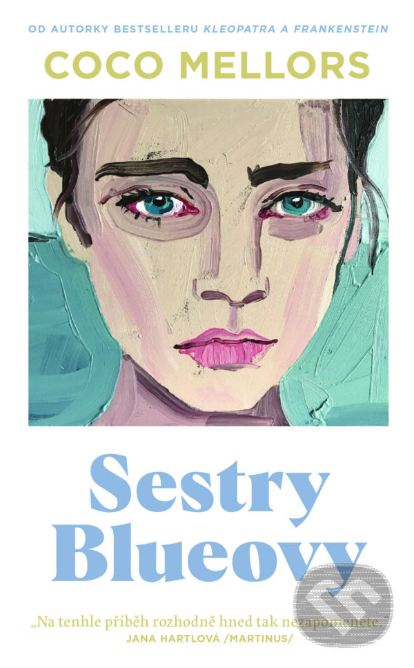 E-kniha: Sestry Blueovy (Coco Mellors). Slovart CZ, 2024 E-kniha: Sestry Blueovy (Coco Mellors). Slovart CZ, 2024